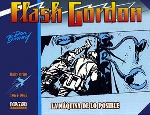 FLASH GORDON 1964-1965. LA MAQUINA DE LO POSIBLE. | 9788419740700 | DAN BARRY - HARRY HARRISON | Tienda de Cómics, Manga, Magic y Pokémon en Torrejón de Ardoz