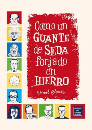 COMO UN GUANTE DE SEDA  FORJADO EN HIERRO 7ª EDICIÓN | 9788418809644 | DANIEL CLOWES | Tienda de Cómics, Manga, Magic y Pokémon en Torrejón de Ardoz