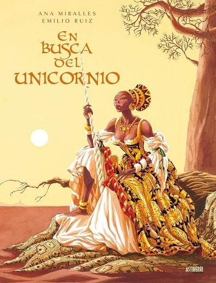 EN BUSCA DEL UNICORNIO | 9788417575502 | ANA MIRALLES - EMILIO RUIZ | Tienda de Cómics, Manga, Magic y Pokémon en Torrejón de Ardoz