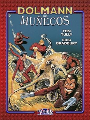 DOLMANN Y SUS MUÑECOS | 9788419740014 | TOM TULLY - ERIC BRADBURY - CARLOS CRUZ | Tienda de Cómics, Manga, Magic y Pokémon en Torrejón de Ardoz