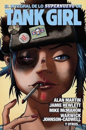 EL INTEGRAL DE LO SUPERNUEVO DE TANK GIRL | 9788467958409 | ALAN MARTIN - JAMIE HEWLETT - MIKE MCMAHON - WARWICK JOHNSON-CADWELL | Tienda de Cómics, Manga, Magic y Pokémon en Torrejón de Ardoz