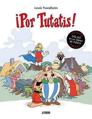 ¡POR TUTATIS! | 9788418909900 | LEWIS TRONDHEIM | Tienda de Cómics, Manga, Magic y Pokémon en Torrejón de Ardoz