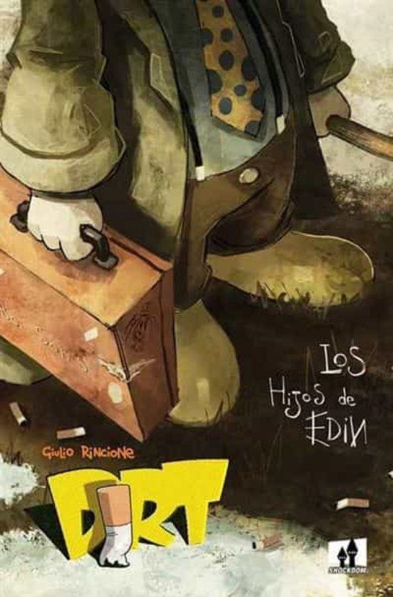 DIRT 01 LOS HIJOS DE EDIN | 9788893366519 | GIULIO RINCIONE | Tienda de Cómics, Manga, Magic y Pokémon en Torrejón de Ardoz