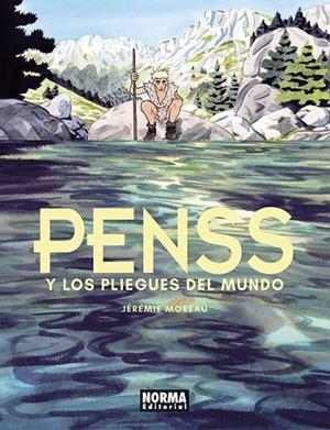 PENSS Y LOS PLIEGUES DEL MUNDO | 9788467958843 | JÉRÉMIE MOREAU | Tienda de Cómics, Manga, Magic y Pokémon en Torrejón de Ardoz