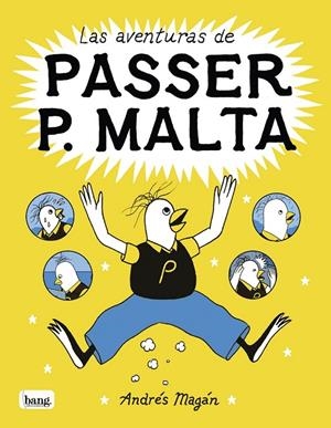 LAS AVENTURAS DE PASSER P. MALTA | 9788413714424 | ANDRÉS MAGÁN | Tienda de Cómics, Manga, Magic y Pokémon en Torrejón de Ardoz