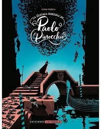 LA ULTIMA COMEDIA DE PAOLO PINOCCHIO | 9788418809491 | LUCAS VARELA | Tienda de Cómics, Manga, Magic y Pokémon en Torrejón de Ardoz