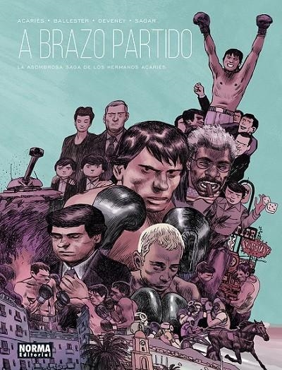 A BRAZO PARTIDO. LA ASOMBROSA SAGA DE LOS HERMANOS ACARIÈS | 9788467958812 | JC DEVENEY - PIERRE BALLESTER - SAGAR FORNIÉS - ACARIÈS | Tienda de Cómics, Manga, Magic y Pokémon en Torrejón de Ardoz