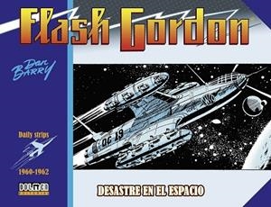FLASH GORDON 1960 1962 DESASTRE EN EL ESPACIO | 9788419380074 | DAN BARRY - HARRY HARRISON | Tienda de Cómics, Manga, Magic y Pokémon en Torrejón de Ardoz