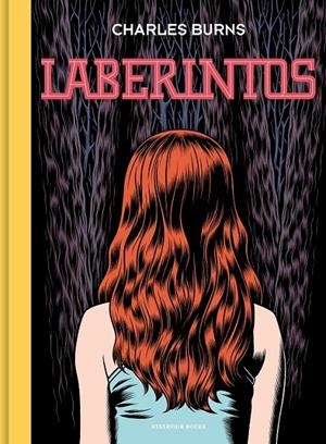 LABERINTOS 01 | 9788418052064 | CHARLES BURNS | Tienda de Cómics, Manga, Magic y Pokémon en Torrejón de Ardoz