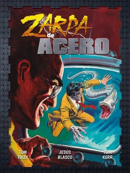 ZARPA DE ACERO # 02 | 9788419380081 | TOM TULLY - TOM KERR - JESÚS BLASCO | Tienda de Cómics, Manga, Magic y Pokémon en Torrejón de Ardoz