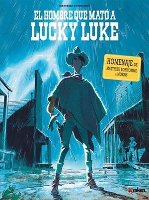 EL HOMBRE QUE MATO A LUCKY LUKE | 9788416435135 | Matthieu Bonhomme | Tienda de Cómics, Manga, Magic y Pokémon en Torrejón de Ardoz