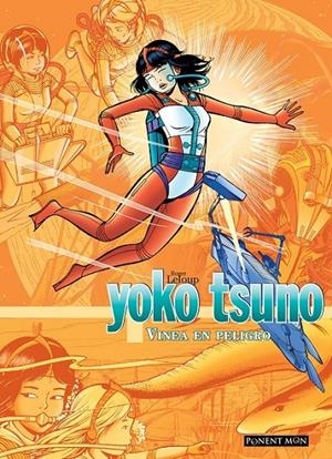 YOKO TSUNO INTEGRAL # 04 VINEA EN PELIGRO | 9781910856895 | ROGER LELOUP | Tienda de Cómics, Manga, Magic y Pokémon en Torrejón de Ardoz