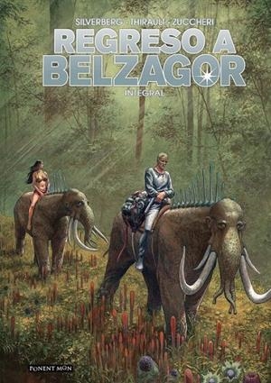 REGRESO A BELZAGOR INTEGRAL | 9788417318314 | PHILIPPE THIRAULT - LAURA ZUCCHERI - ROBERT SILVERVERG | Tienda de Cómics, Manga, Magic y Pokémon en Torrejón de Ardoz