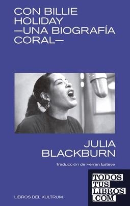 CON BILLIE HOLIDAY | 9788494938337 | JULIA BLACKBUM | Tienda de Cómics, Manga, Magic y Pokémon en Torrejón de Ardoz
