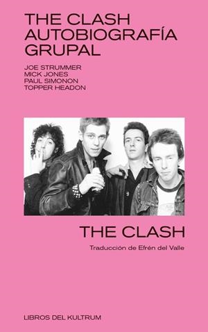 THE CLASH - AUTOBIOGRAFIA GRUPAL | 9788494938399 | Tienda de Cómics, Manga, Magic y Pokémon en Torrejón de Ardoz