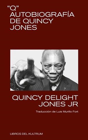 Q - AUTOBIOGRAFIA DE QUINCY JONES | 9788412184266 | Quincy Jones | Tienda de Cómics, Manga, Magic y Pokémon en Torrejón de Ardoz