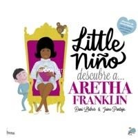LITTLE NIÑO DESCUBRE... A ARETHA FRANLIN | 9788418101144 | Llabrés, Dani - Pantoja, Jaime | Tienda de Cómics, Manga, Magic y Pokémon en Torrejón de Ardoz