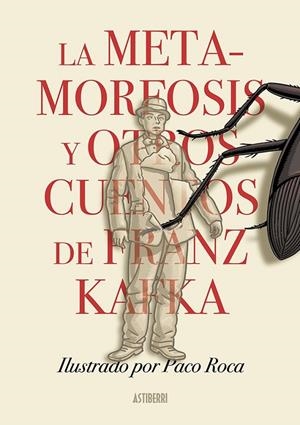 LA METAMORFOSIS Y OTROS CUENTOS DE FRANZ KAFKA | 9788418909337 | PACO ROCA - FRANZ KAFKA | Tienda de Cómics, Manga, Magic y Pokémon en Torrejón de Ardoz