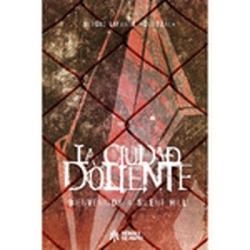 LA CIUDAD DOLIENTE, BIENVENIDOS A SILENT HILL | 9788419084637 | Tienda de Cómics, Manga, Magic y Pokémon en Torrejón de Ardoz