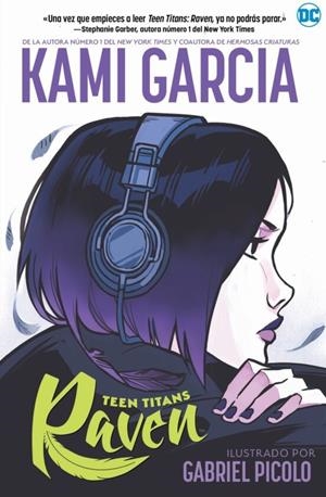 TEEN TITANS: RAVEN | 9788418002779 | KAMI GARCÍA - GABRIEL PICOLO | Tienda de Cómics, Manga, Magic y Pokémon en Torrejón de Ardoz