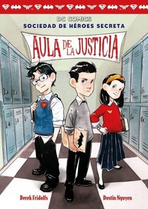 SOCIEDAD DE HEROES SECRETA Nº1: AULA DE LA JUSTICIA | 9788417036638 | DEREK FRIDOLFS | Tienda de Cómics, Manga, Magic y Pokémon en Torrejón de Ardoz