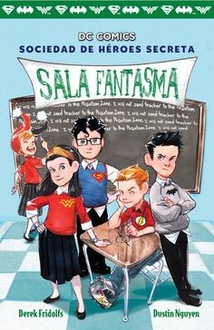 SOCIEDAD DE HEROES SECRETA #03. SALA FANTASMA | 9788417036652 | DEREK FRIDOLS | Tienda de Cómics, Manga, Magic y Pokémon en Torrejón de Ardoz