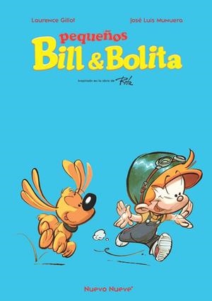 PEQUEÑOS BILL & BOLITA | 9788417989965 | LAURENCE GUILLOT - JOSÉ LUIS MUNUERA | Tienda de Cómics, Manga, Magic y Pokémon en Torrejón de Ardoz