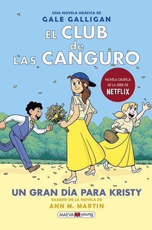 EL CLUB DE LAS CANGURO 6 UN GRAN DIA PARA KRISTY | 9788418184468 | GALE GALLIGAN | Tienda de Cómics, Manga, Magic y Pokémon en Torrejón de Ardoz