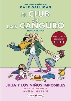 CLUB DE LAS CANGURO 5 JULIA Y LOS NIÑOS IMPOSIBLES | 9788418184130 | GALE GALLIGAN | Tienda de Cómics, Manga, Magic y Pokémon en Torrejón de Ardoz