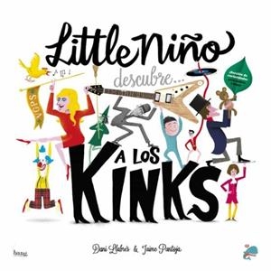LITTLE NIÑO DESCUBRE... A LOS KINKS | 9788413714073 | Dani Llabrés - Jaime Pantoja | Tienda de Cómics, Manga, Magic y Pokémon en Torrejón de Ardoz