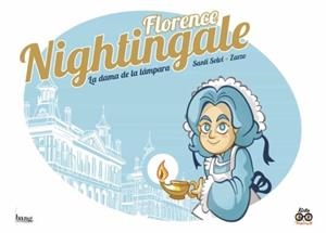 FLORENCE NIGHTINGALE, LA DAMA DE LA LAMPARA | 9788413714240 | JOSE PEREZ ZARZO - Santi Selvi | Tienda de Cómics, Manga, Magic y Pokémon en Torrejón de Ardoz