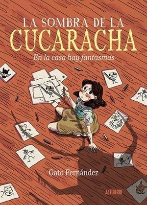 LA SOMBRA DE LA CUCARACHA, EN LA CASA HAY FANTASMAS | 9788418909184 | GATO FERNANDEZ | Tienda de Cómics, Manga, Magic y Pokémon en Torrejón de Ardoz