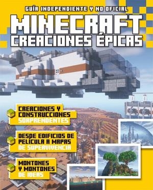 CREACIONES EPICAS EN MINECRAFT | 9788418898662 | Tienda de Cómics, Manga, Magic y Pokémon en Torrejón de Ardoz