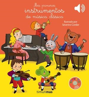 MIS PRIMEROS INSTRUMENTOS DE MUSICA CLASICA | 9788408177630 | SÉVERINE CORDIER | Tienda de Cómics, Manga, Magic y Pokémon en Torrejón de Ardoz