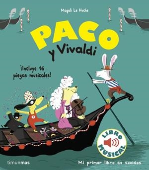 PACO Y VIVALDI LIBRO MUSICAL | 9788408179870 | Magali Le Huche | Tienda de Cómics, Manga, Magic y Pokémon en Torrejón de Ardoz
