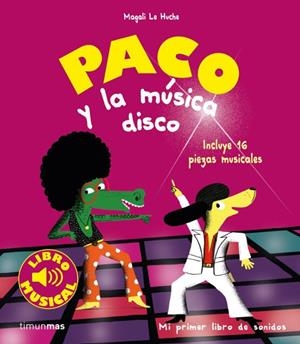PACO Y LA MUSICA DISCO LIBRO MUSICAL | 9788408201403 | Magali Le Huche | Tienda de Cómics, Manga, Magic y Pokémon en Torrejón de Ardoz