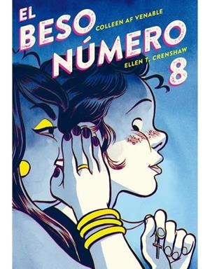 EL BESO NUMERO 8 (2ª EDICION) | 9788417442484 | COLLEEN AF VENABLE - ELLEN T. CRENSHAW | Tienda de Cómics, Manga, Magic y Pokémon en Torrejón de Ardoz