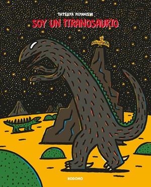 TIRANOSAURIO: SOY UN TIRANOSAURIO | 9788419586834 | TATSUYA MIYANISHI | Tienda de Cómics, Manga, Magic y Pokémon en Torrejón de Ardoz