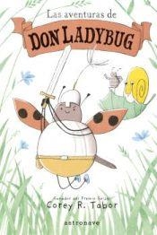 LAS AVENTURAS DE DON LADYBUG 1 | 9788467956757 | COREY R. TABOR | Tienda de Cómics, Manga, Magic y Pokémon en Torrejón de Ardoz