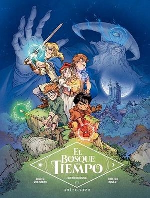 EL BOSQUE DEL TIEMPO INTEGRAL 01 | 9788467960204 | TRISTAN ROULOT - MATEO GUERRERO | Tienda de Cómics, Manga, Magic y Pokémon en Torrejón de Ardoz