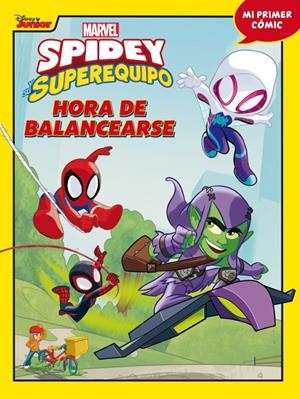 SPIDEY Y SU SUPEREQUIPO HORA DE BALANCEARSE | 9788418610257 | Tienda de Cómics, Manga, Magic y Pokémon en Torrejón de Ardoz