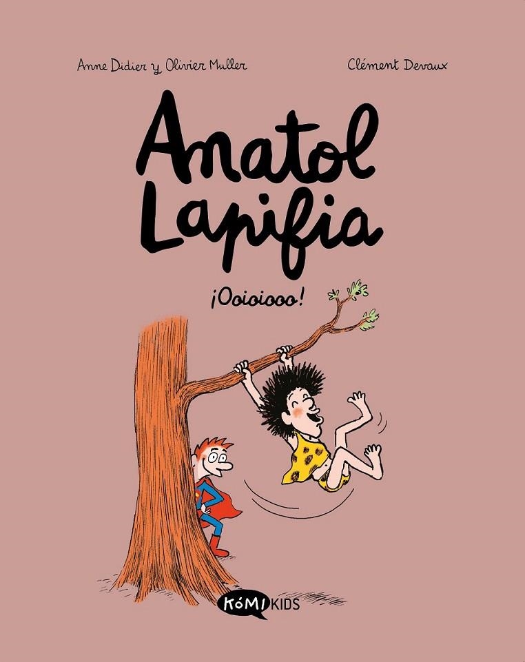 ANATOL LAPIFIA # 02 ¡OOIOIOOO! | 9788412257182 | ANNE DIDIER - OLIVIER MULLER - CLÉMENT DEVAUX | Tienda de Cómics, Manga, Magic y Pokémon en Torrejón de Ardoz