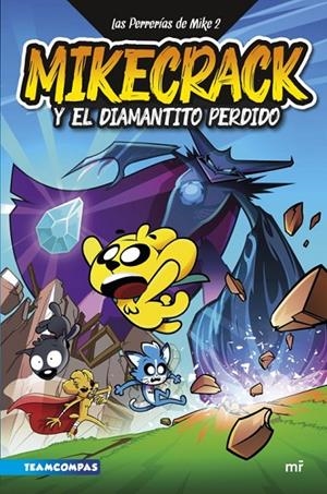 LAS PERRERIAS DE MIKE 2. MIKECRACK Y EL DIAMANTITO PERDIDO | 9788427050303 | Mikecrack | Tienda de Cómics, Manga, Magic y Pokémon en Torrejón de Ardoz
