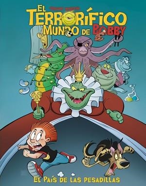 EL TERRORIFICO MUNDO DE BOBBY 05 EL PAIS DE LAS PESADILLAS | 9788412522310 | OSCAR MARTIN | Tienda de Cómics, Manga, Magic y Pokémon en Torrejón de Ardoz