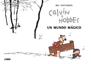 CALVIN Y HOBBES. UN MUNDO MAGICO | 9788418909542 | BILL WATTERSON | Tienda de Cómics, Manga, Magic y Pokémon en Torrejón de Ardoz