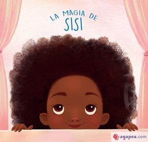 LA MAGIA DE SISI | 9788409154715 | NACHA SOFIA BREWAH GRANADOS | Tienda de Cómics, Manga, Magic y Pokémon en Torrejón de Ardoz