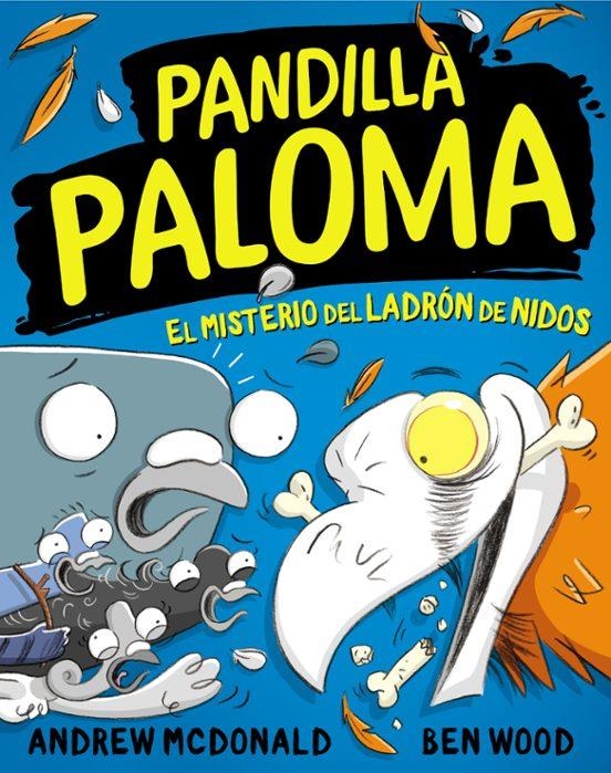 PANDILLA PALOMA 03. EL MISTERIO DEL LADRON DE NIDO | 9788448859732 | ANDREW MCDONALD | Tienda de Cómics, Manga, Magic y Pokémon en Torrejón de Ardoz