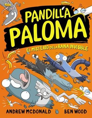PANDILLA PALOMA 04. EL MISTERIO DE LA RANA INVISIBLE | 9788448860462 | ANDREW MCDONALD | Tienda de Cómics, Manga, Magic y Pokémon en Torrejón de Ardoz