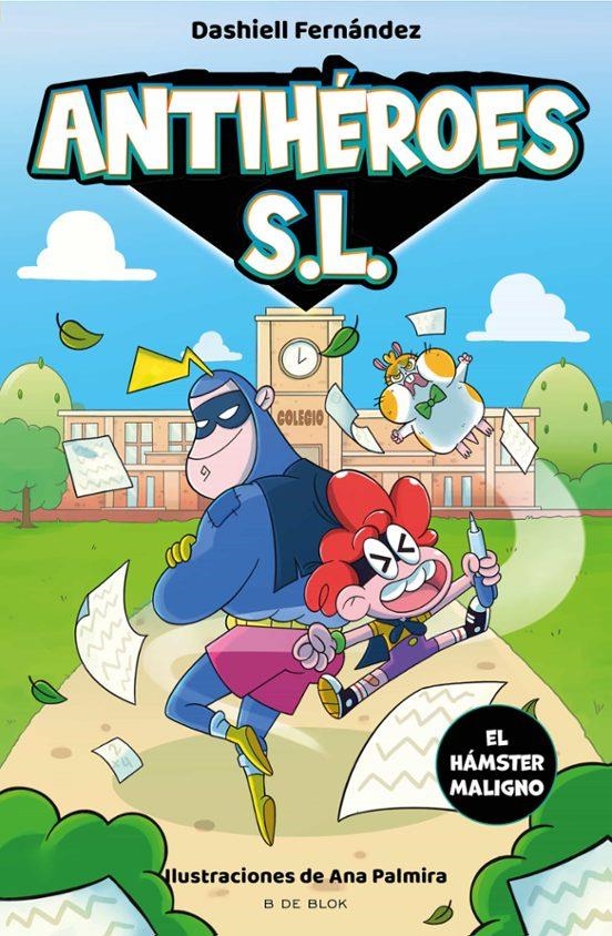 ANTIHEROES S.L. EL HAMSTER MALIGNO | 9788418688157 | Dashiell Fernández Pena | Tienda de Cómics, Manga, Magic y Pokémon en Torrejón de Ardoz