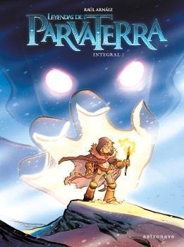 LEYENDAS DE PARVA TERRA. INTEGRAL 2 | 9788467947564 | RAUL ARNAIZ | Tienda de Cómics, Manga, Magic y Pokémon en Torrejón de Ardoz